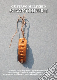Siamo liberi! libro