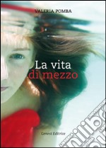 La vita di mezzo libro