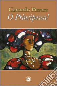 O principessa!