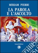 La parola e l'ascolto libro