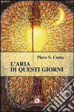 L'aria di questi giorni libro