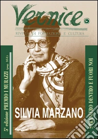 Vernice. Rivista di formazione e cultura. Vol. 51: Intervista a Silvia Marzano sul tema «La poesia come specie volatile» libro