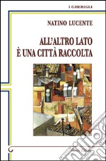 All'altro lato è una città raccolta libro