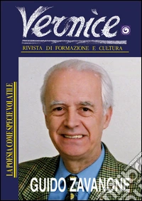 Vernice. Rivista di formazione e cultura. Vol. 52: La poesia come specie volatile. Intervista a Guido Zavanone libro
