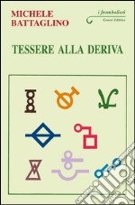 Tessere alla deriva libro