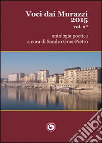 Voci dai Murazzi 2015. Vol. 2