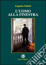 L'uomo alla finestra libro