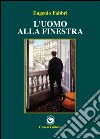 L'uomo alla finestra libro