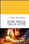 Altre parole dalla notte libro di Malinverno Paolo