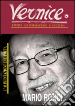 Vernice. Rivista di formazione e cultura. Vol. 53: L`alimentazione del poeta. Intervista a Mario Rondi libro usato