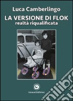 La versione di Flok. Realtà riqualificata