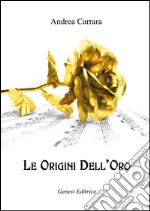 Le origini dell'oro