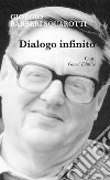 Dialogo infinito libro di Bàrberi Squarotti Giorgio