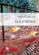 Due scintille