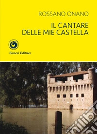 Il cantare delle mie castella libro