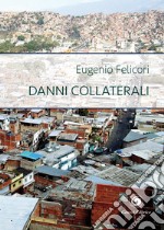 Danni collaterali libro