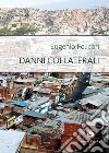 Danni collaterali libro di Felicori Eugenio