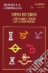 Mito ed Eros. Antenore e Teseo con altre poesie libro di Cerniglia Rossella
