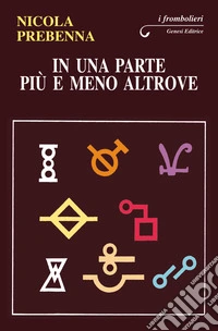 In una parte più e meno altrove libro