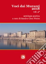 Voci dai Murazzi 2018. Vol. 4 libro