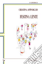 Festina lente libro