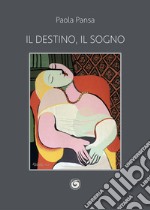 Il destino, il sogno