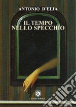 Il tempo nello specchio libro