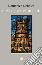 Le parole a comprendere libro