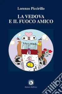 La vedova e il fuoco amico