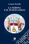 La vedova e il fuoco amico libro di Piccirillo Lorenzo