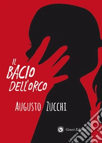 Il bacio dell'orco