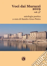 Voci dai Murazzi 2019. Vol. 5