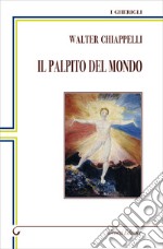 Il palpito del mondo libro