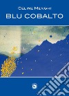 Blu cobalto libro di Menghi Céline