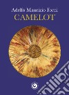 Camelot libro di Forni Adelfo Maurizio