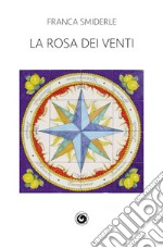 La rosa dei venti libro