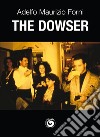 The dowser. Il rabdomante libro