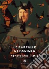 Le farfalle di Paciolo libro di Gros-Pietro Sandro