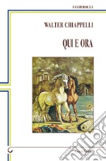 Qui e ora libro