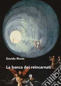 La banca dei reincarnati libro