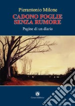 Cadono foglie senza rumore libro