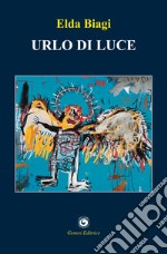 Urlo di luce libro