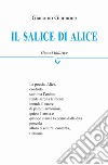 Il salice di Alice libro di Giannone Giacomo