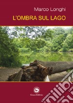 L'ombra sul lago libro