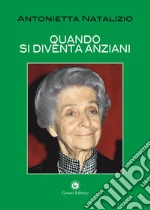 Quando si diventa anziani libro