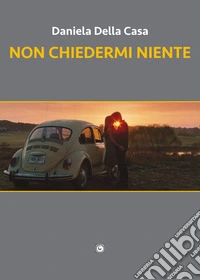 Non chiedermi niente