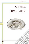 Bianco guglia libro di Fichera Paolo