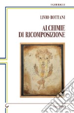 Alchimie di ricomposizione libro