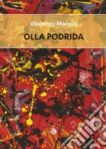 Olla podrida. Racconti di ogni genere libro