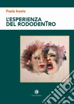 L'esperienza del rododentro libro